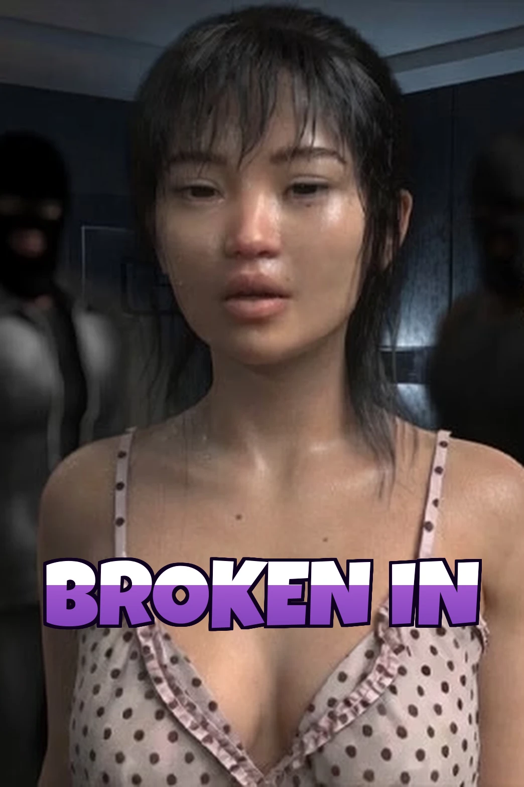 Broken In